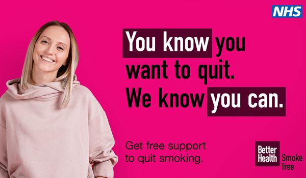 a smiling woman, the NHS logo and the words You know you want to quit.  We know you can.  Get free support to quite smoking. Better Health. Smoke free. 